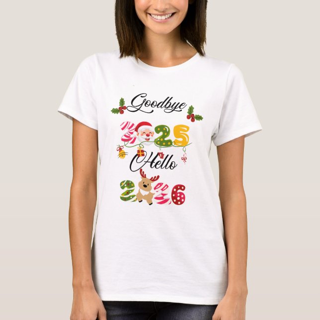 Camiseta Goodbye 2025 Hello 2026 New Year Design (Anverso)