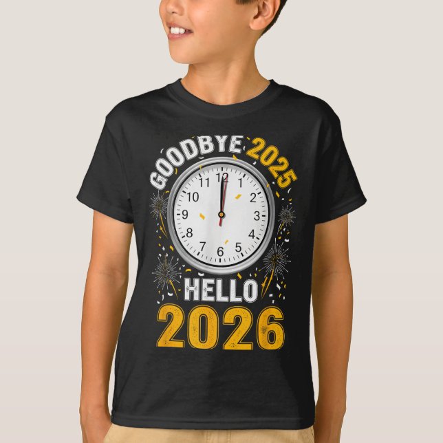Camiseta Goodbye 2025 Hello 2026 Tee With Clock New Year 20 (Anverso)