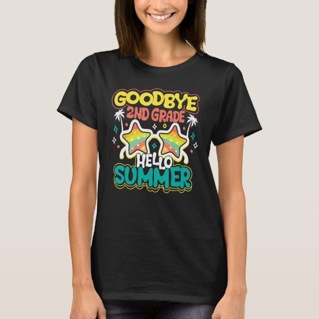 Camiseta Goodbye 2nd Grade Hello Summer Last Day Of School  (Anverso)