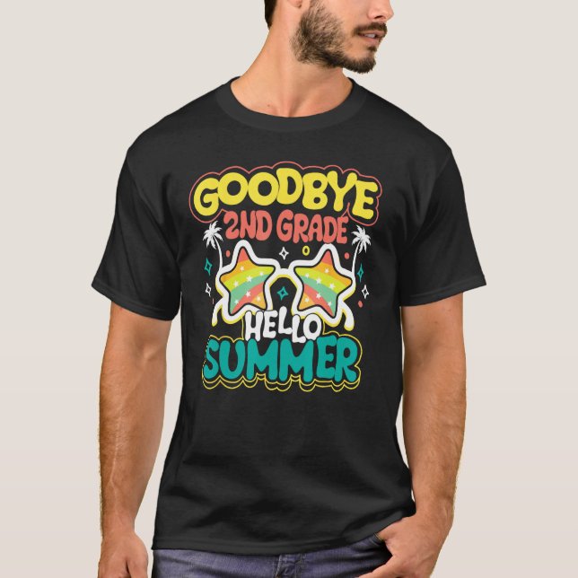 Camiseta Goodbye 2nd Grade Hello Summer Last Day Of School  (Anverso)