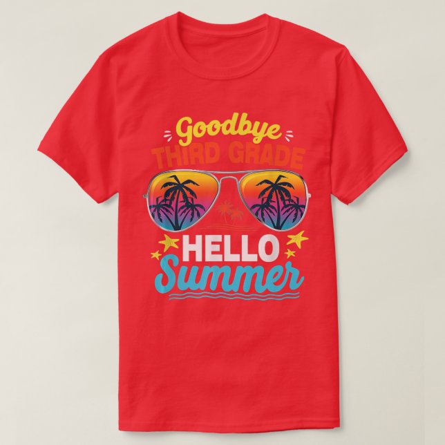 Camiseta Goodbye 3rd Grade Hello Summer Last Day Of School  (Diseño del anverso)