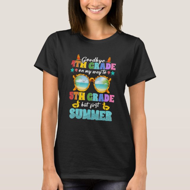 Camiseta Goodbye 4th Grade Graduation To 5th Grade Hello Su (Anverso)