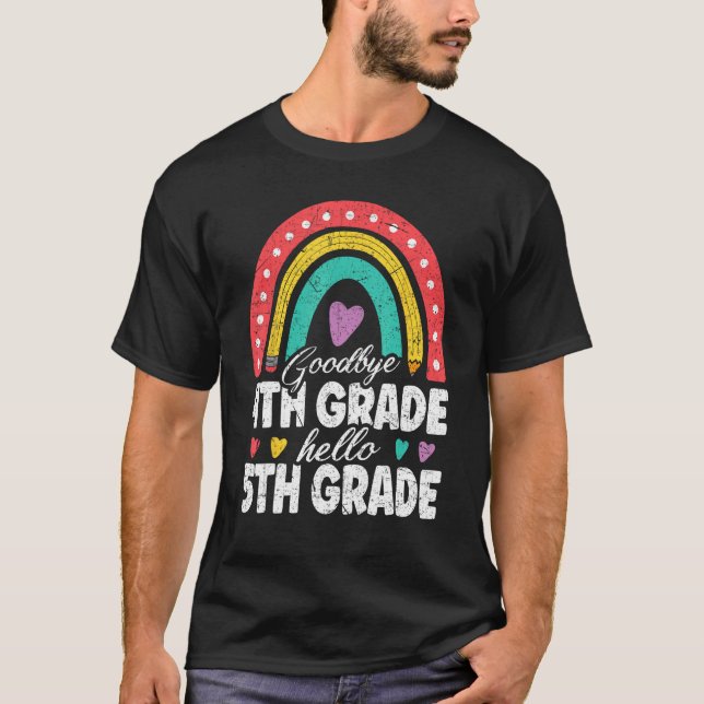 Camiseta Goodbye 4th Grade Hello 5th Grade Teacher Back To  (Anverso)