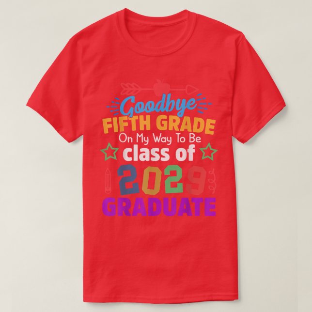 Camiseta Goodbye 5th grade Class of 2029 Grad Hello 6th gra (Diseño del anverso)
