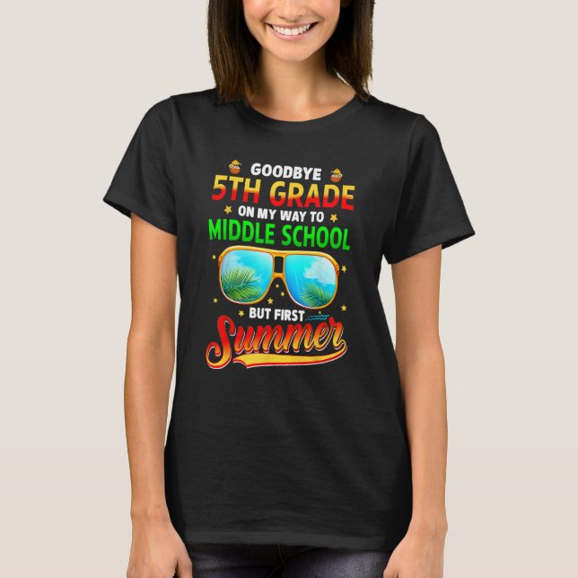 Camiseta Goodbye 5th Grade Graduation To 6th Grade Hello Su (Anverso)