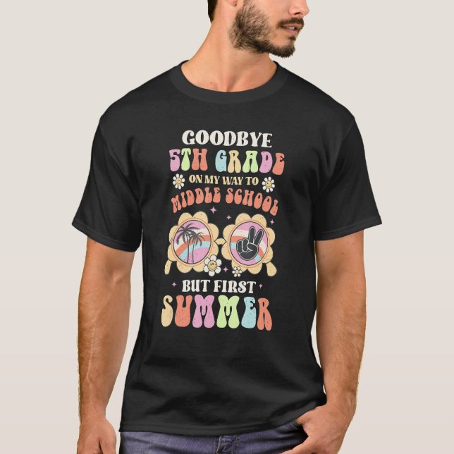 Camiseta Goodbye 5th Grade Graduation To 6th Grade Hello Su (Anverso)