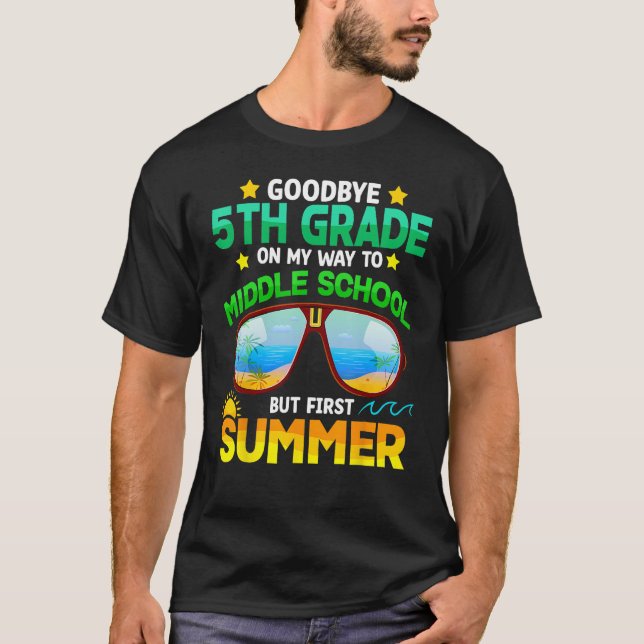 Camiseta Goodbye 5th Grade Graduation To 6th Grade Hello Su (Anverso)
