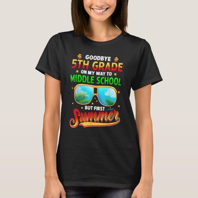 Camiseta Goodbye 5th Grade Graduation To 6th Grade Hello Su (Anverso)