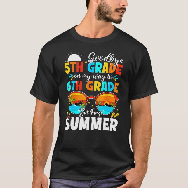 Camiseta Goodbye 5th Grade Graduation To 6th Grade Hello Su (Anverso)