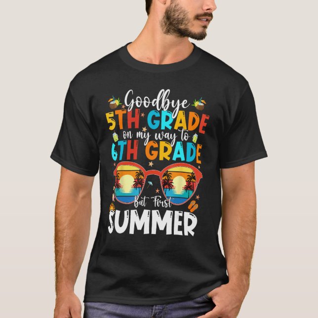 Camiseta Goodbye 5th Grade Graduation To 6th Grade Hello Su (Anverso)