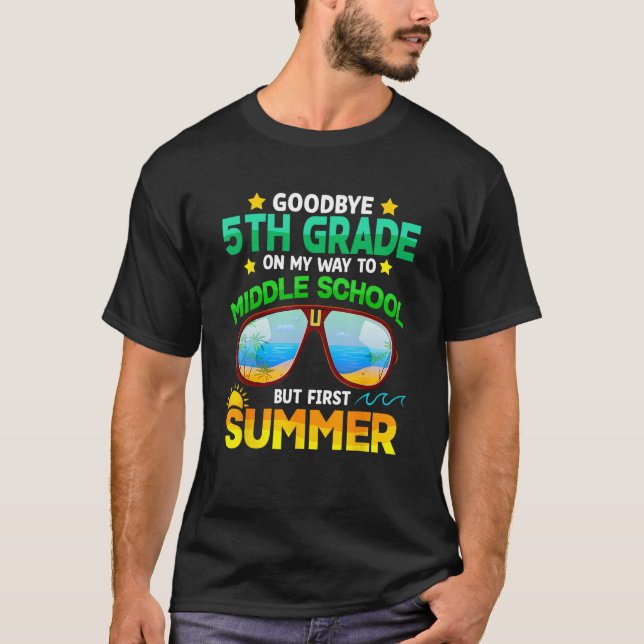 Camiseta Goodbye 5th Grade Graduation To 6th Grade Hello Su (Anverso)