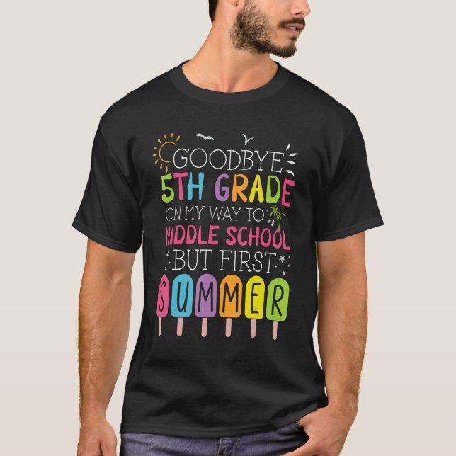 Camiseta Goodbye 5th Grade Graduation To Middle School Firs (Anverso)