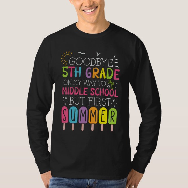 Camiseta Goodbye 5th Grade Graduation To Middle School Firs (Anverso)