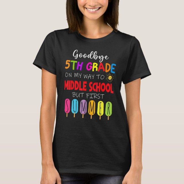 Camiseta Goodbye 5th Grade Graduation To Middle school Hell (Anverso)