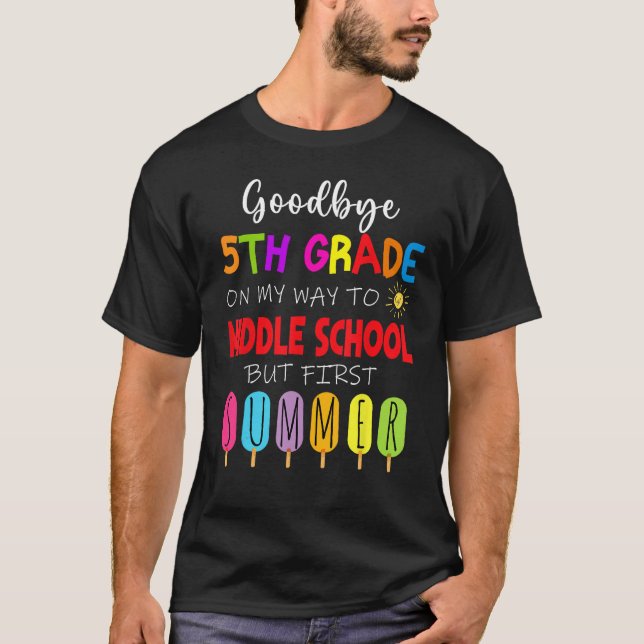Camiseta Goodbye 5th Grade Graduation To Middle school Hell (Anverso)