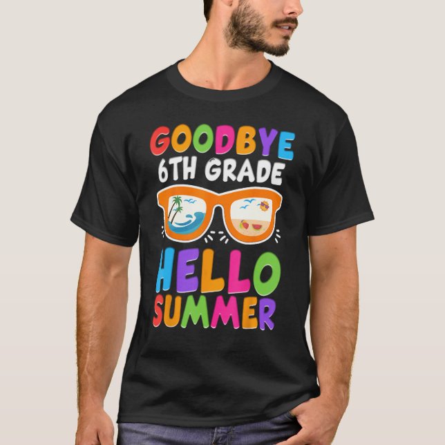 Camiseta Goodbye 6th Grade Boys Kids Hello Summer Last Day  (Anverso)