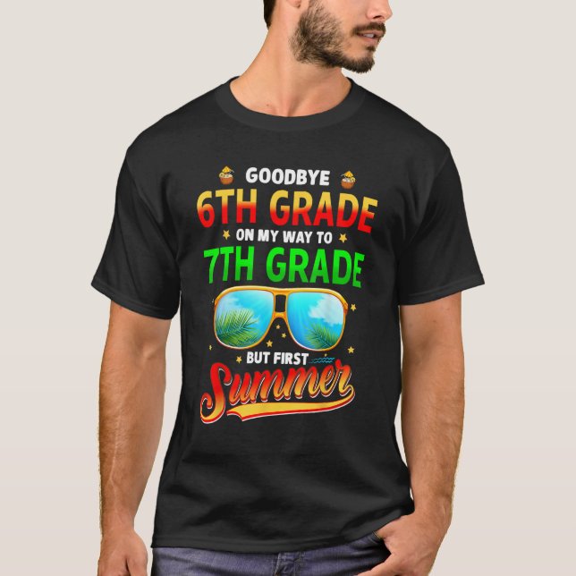 Camiseta Goodbye 6th Grade Graduation To 7th Grade Hello Su (Anverso)