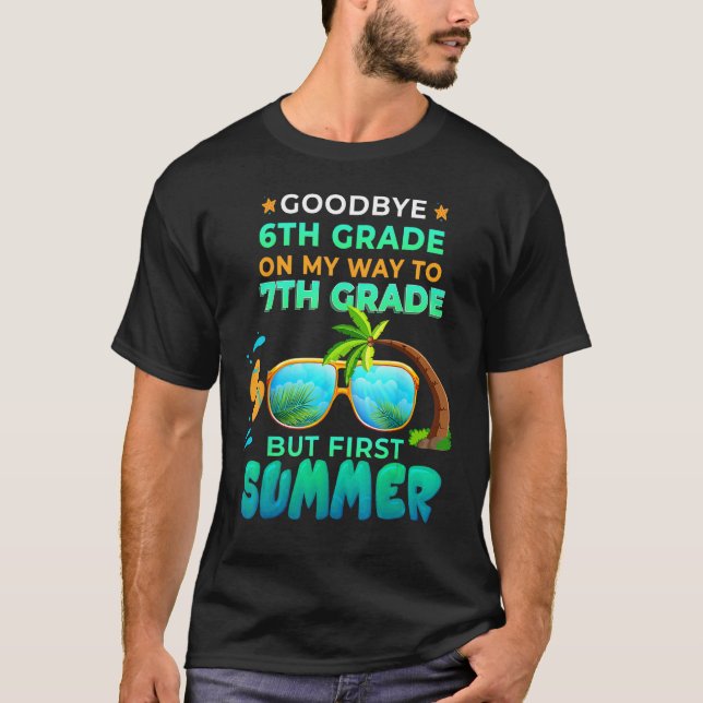 Camiseta Goodbye 6th Grade Graduation To 7th Grade Hello Su (Anverso)