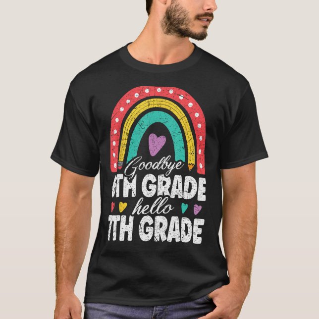 Camiseta Goodbye 6th Grade Hello 7th Grade Teacher Back To  (Anverso)