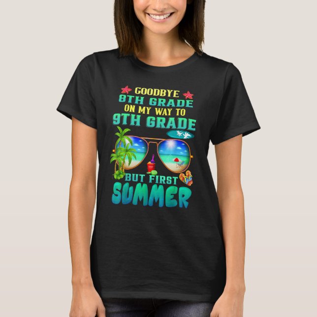 Camiseta Goodbye 8th Grade Graduation To 9th Grade Hello Su (Anverso)