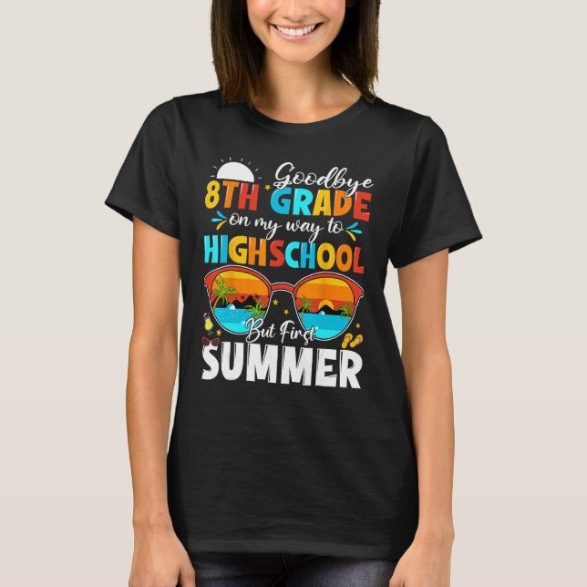 Camiseta Goodbye 8th Grade Graduation To Highschool Hello S (Anverso)