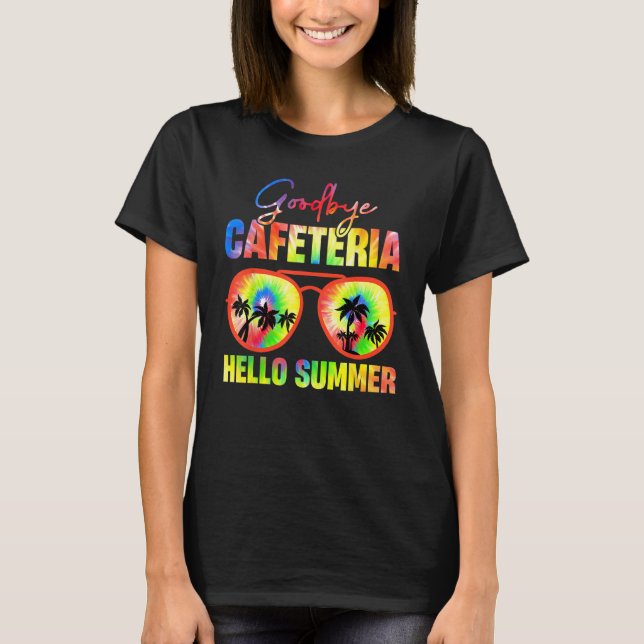 Camiseta Goodbye Cafeteria Hello Summer  Last Day of School (Anverso)