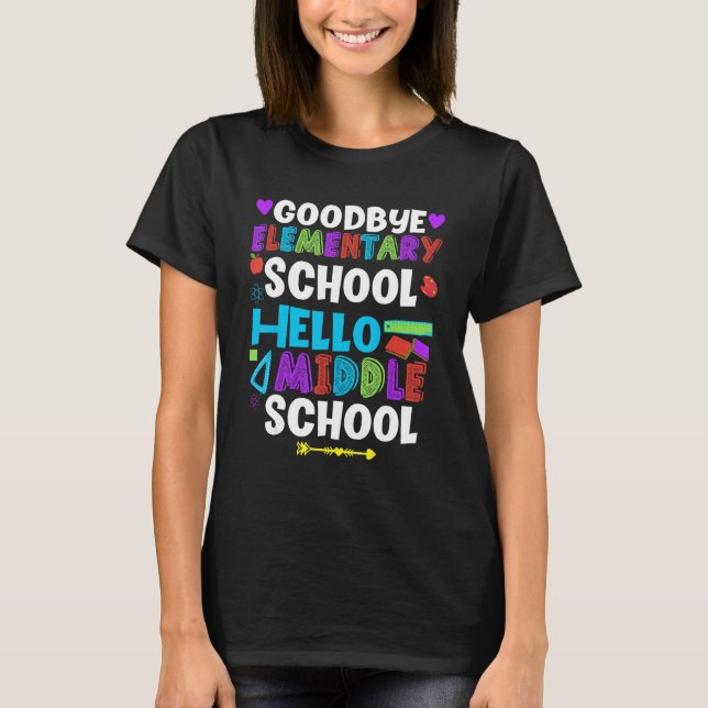 Camiseta Goodbye Elementary Hello Middle School Graduate Gr (Anverso)