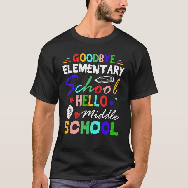 Camiseta Goodbye Elementary School Hello Middle School Grad (Anverso)