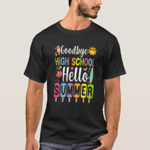 Camiseta Goodbye High School Hello Summer Popsicle Ice Last