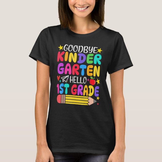 Camiseta Goodbye Kindergarten Hello First Grade Graduation  (Anverso)