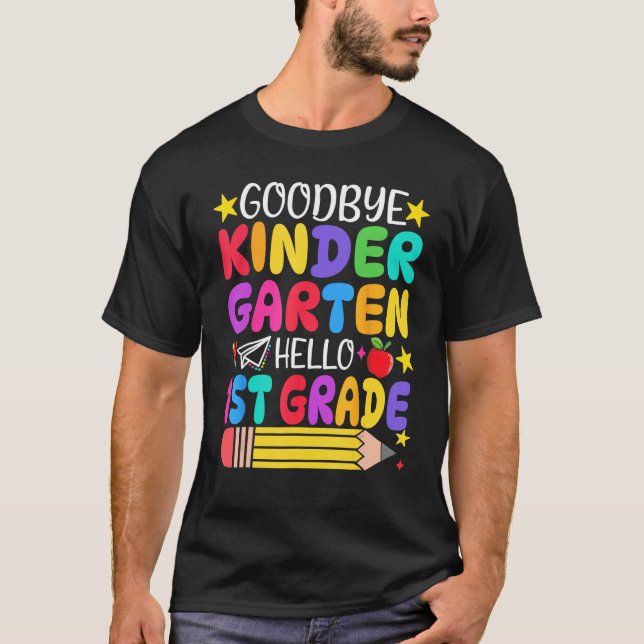 Camiseta Goodbye Kindergarten Hello First Grade Graduation  (Anverso)