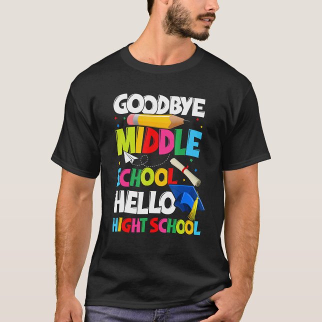 Camiseta Goodbye Middle School Hello High School Graduate G (Anverso)