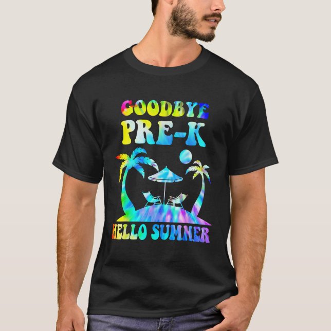 Camiseta Goodbye pre-k Grade Hello Summer Last Day Of Schoo (Anverso)