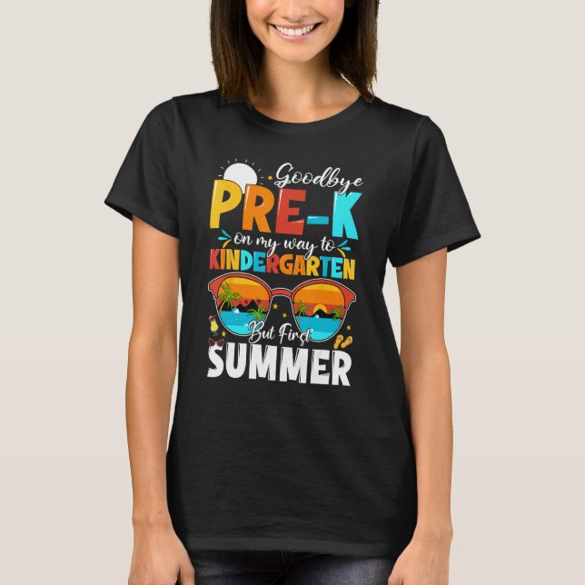 Camiseta Goodbye Pre k Graduation To Kindergarten Hello Sum (Anverso)