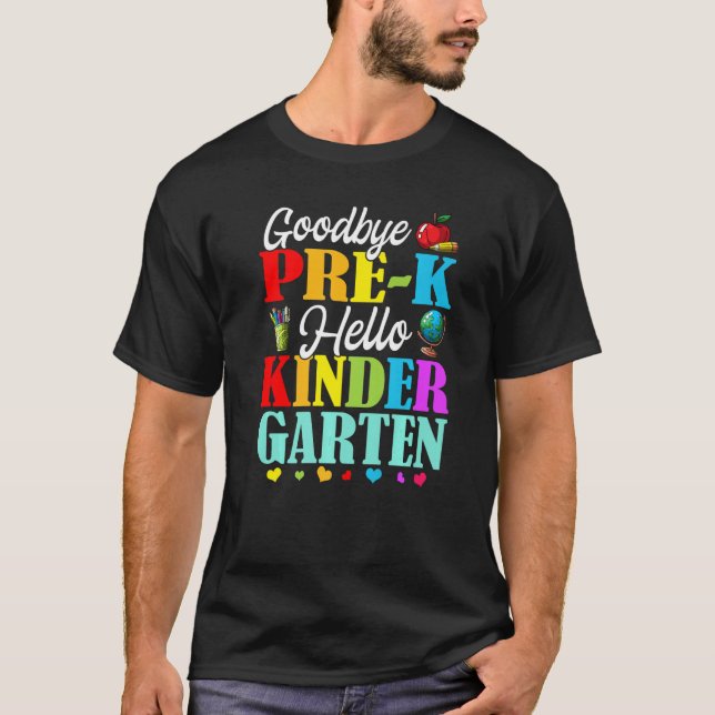 Camiseta Goodbye Pre K Hello Kindergarten Back To School  2 (Anverso)