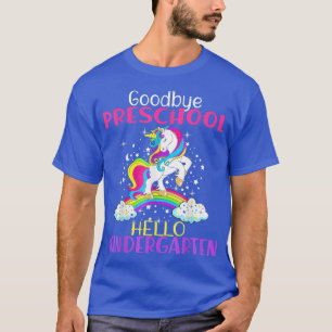 Camiseta Goodbye Preschool Hello Kindergarten Unicorn Girls