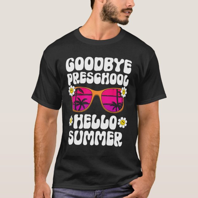 Camiseta Goodbye Preschool Hello Summer Last Day Of School  (Anverso)