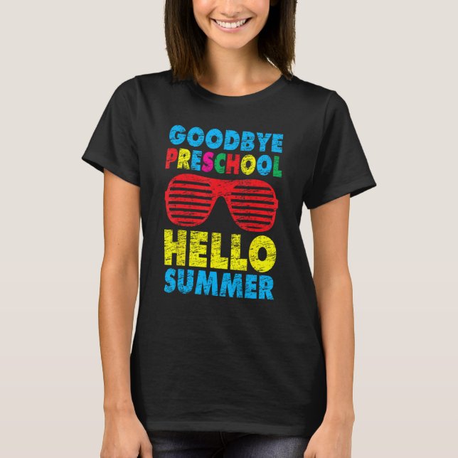 Camiseta Goodbye Preschool Hello Summer Last Day Of School  (Anverso)