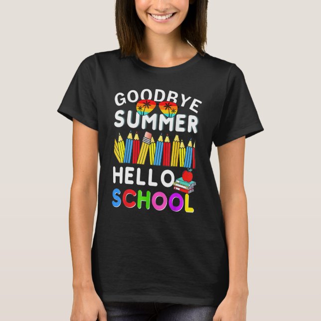 Camiseta Goodbye Summer Hello School First Day of School Te (Anverso)