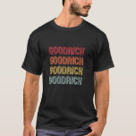Camiseta Goodrich Apellido Funny Retro Vintage Birthday Reu<br><div class="desc">Goodrich Apellido Funny Retro Vintage Birthday Reunion.</div>