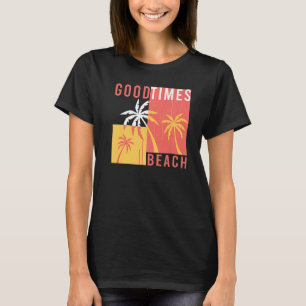 Camiseta Goodtimes Beach I Surfer Beach Vacationer Tourier