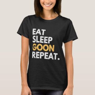 Camiseta Gooner Meme Divertido de Gooning Come Duerme Goon