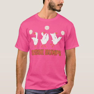 Camiseta Goose Bump Volleyball Funny Goose Volleyball