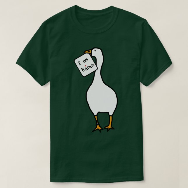 Camiseta Goose con el Rótulo meme de Karen robada (Diseño del anverso)