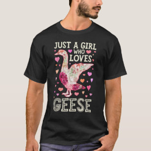 Camiseta Goose es solo una Chica que ama a las mujeres de l