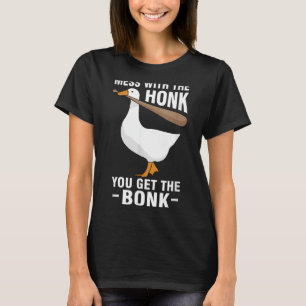 Camiseta Goose Geese Meme Mess Con El Honk Que Recibes El B