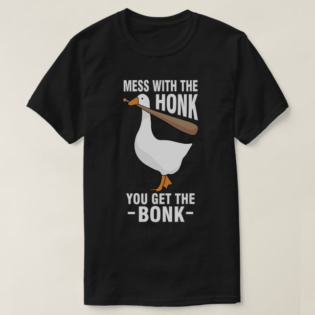 Camiseta Goose - Mess Con La Honra Obtienes La Bonk T-Shir (Diseño del anverso)