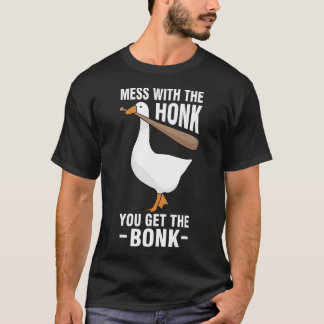 Camiseta Goose - Mess Con La Honra Obtienes La Bonk T-Shir