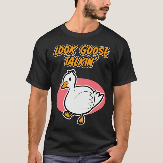 Camiseta Goose Talkin  for Men and Women (Anverso)