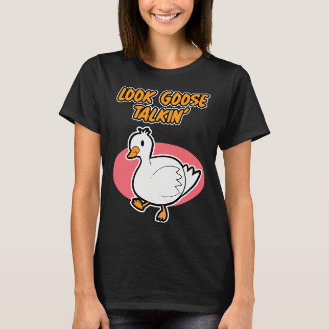 Camiseta Goose Talkin  for Men and Women (Anverso)